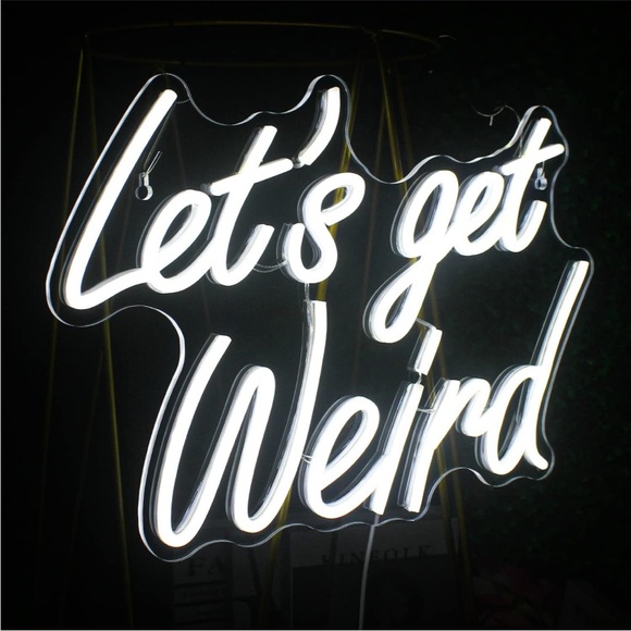Let's Get Weird White Neon Sign Lighting for Dorm/Bedroom/Office/Cafe Cute Gift - Picture 4 of 4